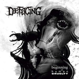 Defacing - The Beginning of Human Cruelty / Destroying Your Dignity