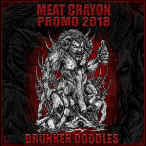 Meat Crayon - Drunken Doodles