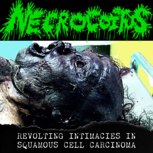 Necrocoitus - Revolting Intimacies in Squamous Cell Carcinoma