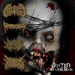 Mastectomy / Bonesaw Lobotomy / Numbered with the Transgressors / Hate Inclination - Gutted By One Man