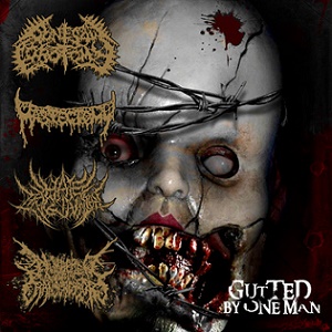 Mastectomy / Bonesaw Lobotomy / Numbered with the Transgressors / Hate Inclination - Gutted By One Man