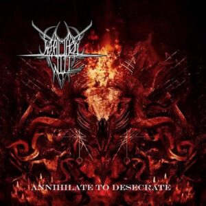 What Thou Will - Annihilate to Desecrate