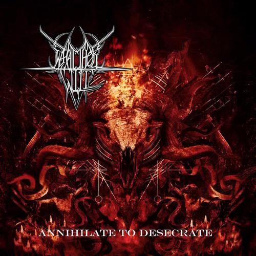What Thou Will - Annihilate to Desecrate